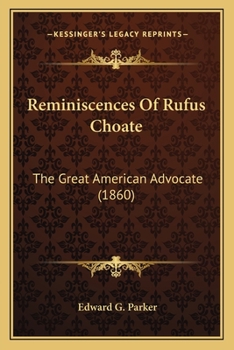 Paperback Reminiscences Of Rufus Choate: The Great American Advocate (1860) Book