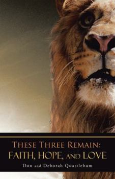 Paperback These Three Remain: Faith, Hope, and Love Book