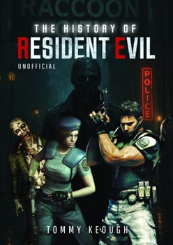 Hardcover The History of Resident Evil Book