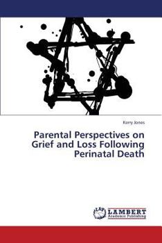 Paperback Parental Perspectives on Grief and Loss Following Perinatal Death Book