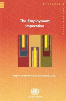 Report on the World Social Situation 2007: The Employment Imperative