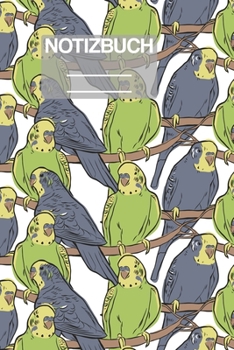 Notizbuch A5 Muster Zeichnung Vogel Voegel Wellensittich Mönchsittich Bourkesittich: • 111 Seiten  • EXTRA Kalender 2020 •  Einzigartig •  Kariert • ... • Geschenk • Geschenkidee (German Edition)