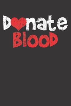 Paperback Notebook: Blood Donor Donation Awareness Medical Dot Grid 6x9 120 Pages Book