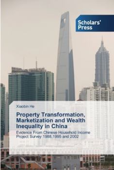 Paperback Property Transformation, Marketization and Wealth Inequality in China Book