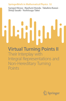 Paperback Virtual Turning Points II: Their Interplay with Integral Representations and Non-Hereditary Turning Points Book