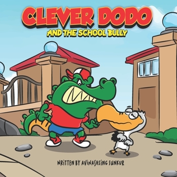 Paperback Clever Dodo and The School Bully Book