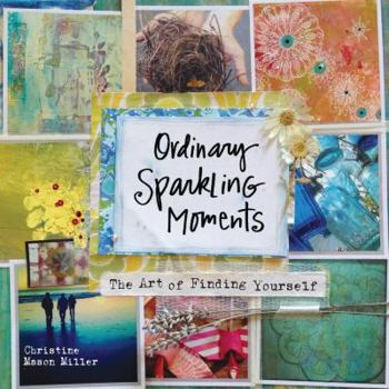 Hardcover Ordinary Sparkling Moments: The Art of Finding Yourself Book