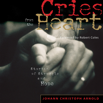 Paperback Cries from the Heart: Stories of Struggle and Hope Book