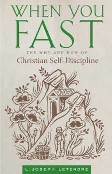 Paperback When You Fast: The Why and How of Christian Self-Discipline Book