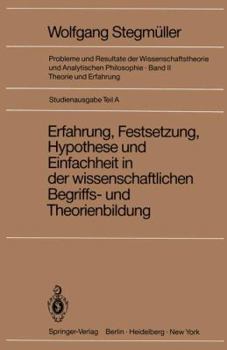 Paperback Erfahrung, Festsetzung, Hypothese Und Einfachheit in Der Wissenschaftlichen Begriffs- Und Theorienbildung [German] Book
