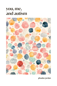 Paperback You, Me, and Autism: How to Support, Befriend, and Work with Autistic People Book