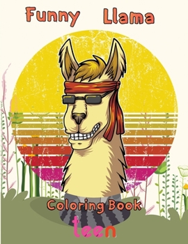 Paperback Funny Llama Coloring Book teen: 8.5''x11''/Llama Coloring Book