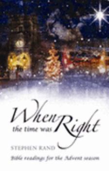 Paperback When the Time Was Right Book