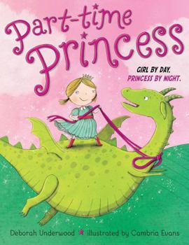 Hardcover Part-Time Princess Girl by Day Princess by Night Book