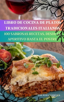 Hardcover Libro de Cocina de Platos Tradicionales Italianos [Spanish] Book