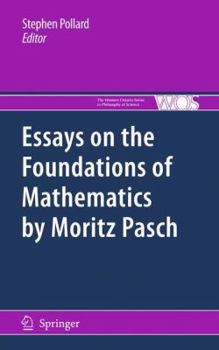 Paperback Essays on the Foundations of Mathematics by Moritz Pasch Book