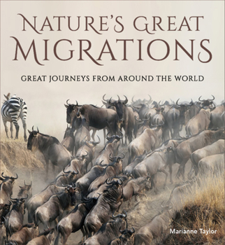 Hardcover Nature's Great Migrations: Great Journeys from Around the World Book