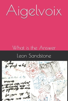 Paperback Aigelvoix: What is the Answer Book