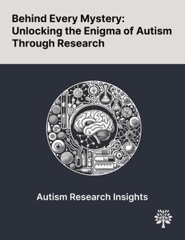 Behind Every Mystery: Unlocking the Enigma of Autism Through Research