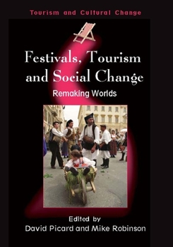 Paperback Festivals, Tourism and Social Change: Remaking Worlds Book
