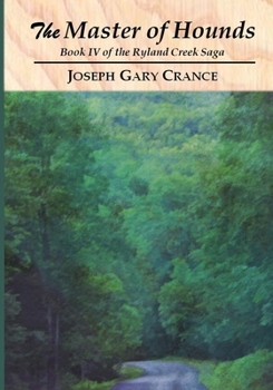Paperback The Master of Hounds: Book IV of the Ryland Creek Saga Book