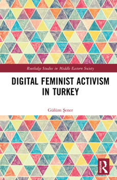 Hardcover Digital Feminist Activism in Turkey Book