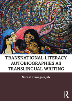 Paperback Transnational Literacy Autobiographies as Translingual Writing Book