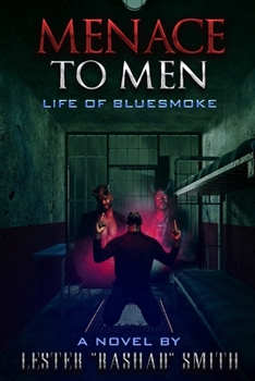 Paperback Menace To Men: Life Of Bluesmoke Book