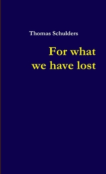 Paperback For what we have lost Book