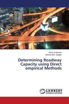 Paperback Determining Roadway Capacity Using Direct Empirical Methods Book