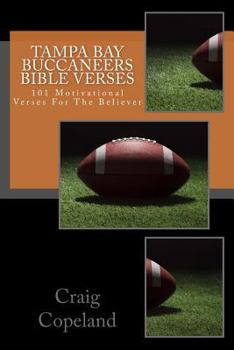 Tampa Bay Buccaneers Bible Verses: 101 Motivational Verses For The Believer