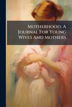 Paperback Motherhood; A Journal For Young Wives And Mothers Book