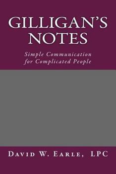 Paperback Gilligan's Notes: Simple Communication for Complicated People Book