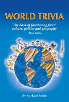 Paperback World Trivia: The Book of Fascinating Facts: Culture, Politics and Geography Book