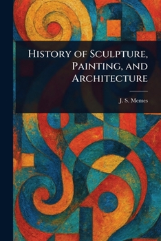 History of Sculpture, Painting, and Architecture