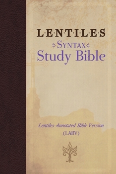 LENTILES SYNTAX STUDY BIBLE (Lentiles Annotated Bible Version)