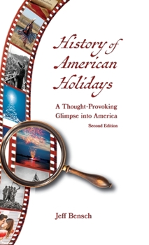 Hardcover History of American Holidays: A Thought-Provoking Glimpse into America Book