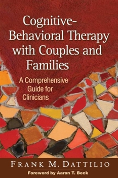 Hardcover Cognitive-Behavioral Therapy with Couples and Families: A Comprehensive Guide for Clinicians Book