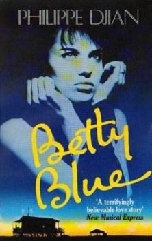 Paperback Betty Blue: The Story of a Passion Book