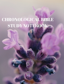 Paperback Chronological Bible Study Notebook: 116 Pages Formated for Scripture and Study! Book
