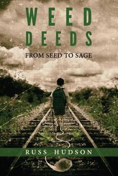 Paperback Weed Deeds: From Seed to Sage Book