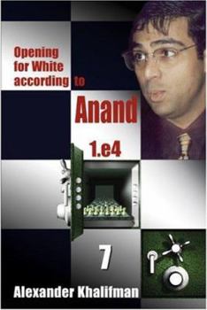 Paperback Opening for White according to Anand 1.e4, Volume 7 (Repertoire Books) Book