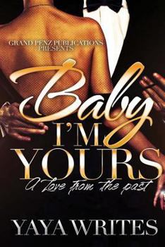 Paperback Baby I'm Yours: A Love from the Past Book