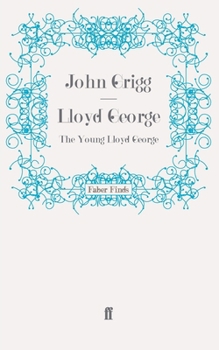 The Young Lloyd George - Book #1 of the Lloyd George