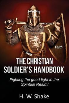 Paperback The Christian Soldier's Handbook Book