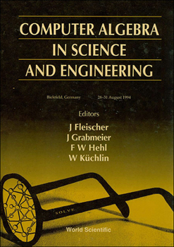 Hardcover Computer Algebra in Science and Engineering Book