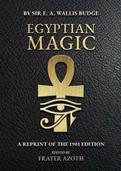 Paperback Egyptian Magic: Spells, Amulets, and Religious Rites of Ancient Egypt (1901 Edition) Book
