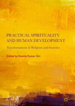 Hardcover Practical Spirituality and Human Development: Transformations in Religions and Societies Book