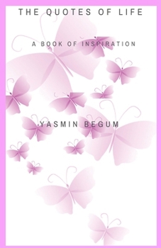 The Quotes of Life: A Book of Inspiration
