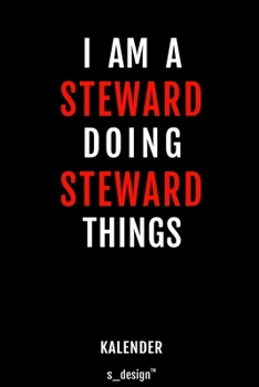 Kalender f�r Stewards / Steward / Flugbegleiter / Flugbegleiterin: Immerw�hrender Kalender / 365 Tage Tagebuch / Journal [3 Tage pro Seite] f�r Notizen, Planung / Planungen / Planer, Erinnerungen, Spr
